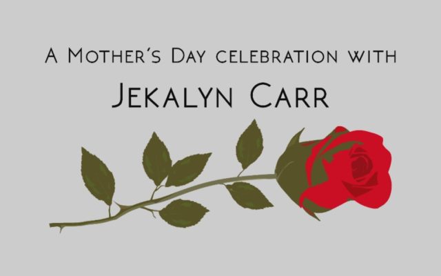 A Mothers Day Celebration with Jekalyn Carr